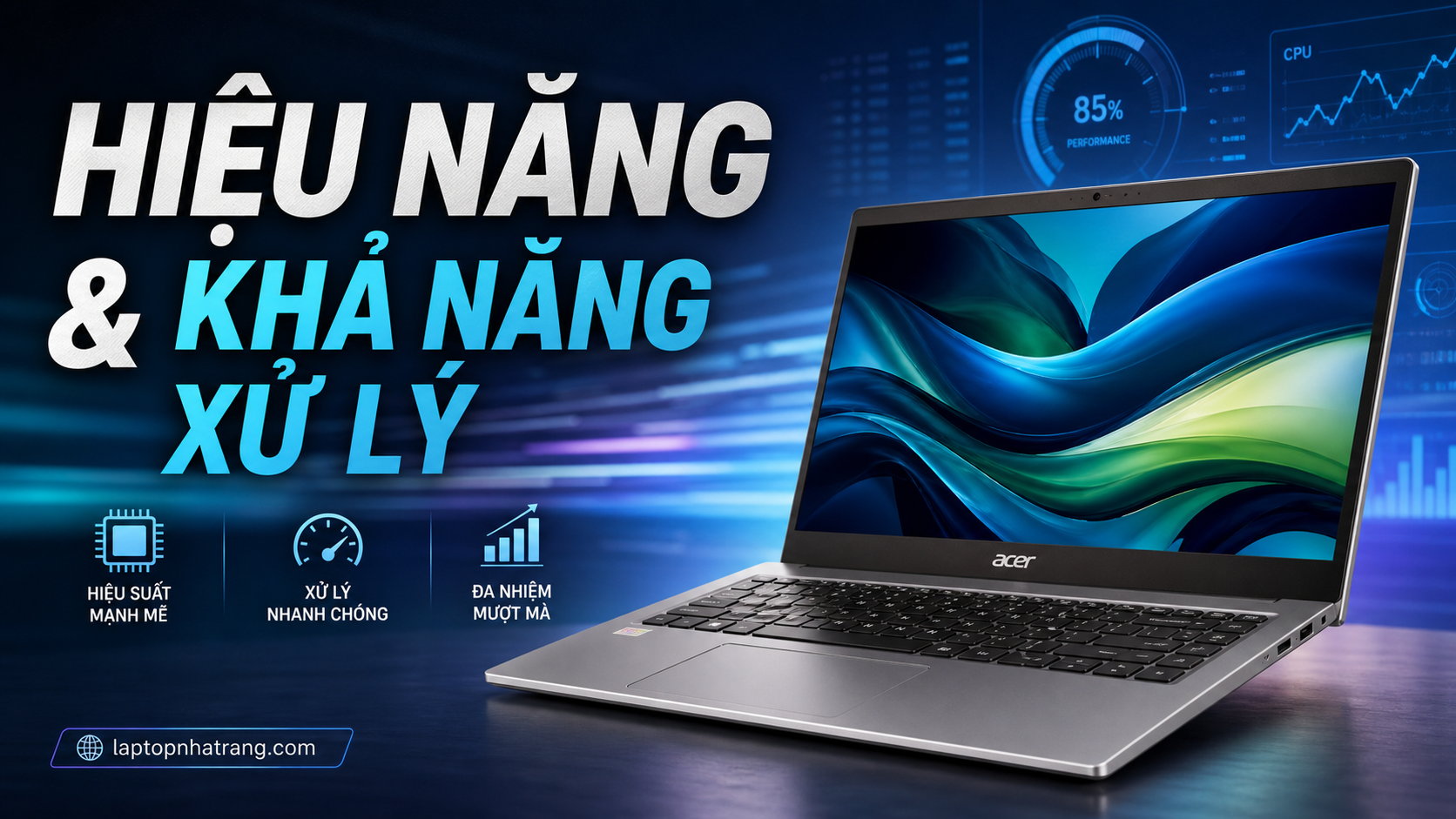 Hiệu Năng & Khả Năng Xử Lý