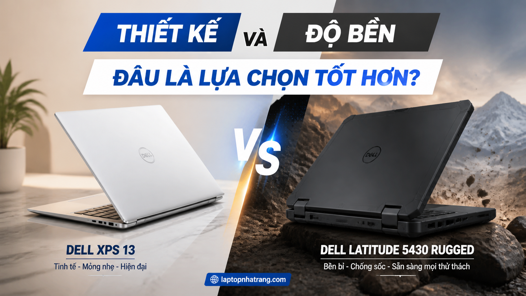 Thiết kế và độ bền: Đâu là lựa chọn tốt hơn?